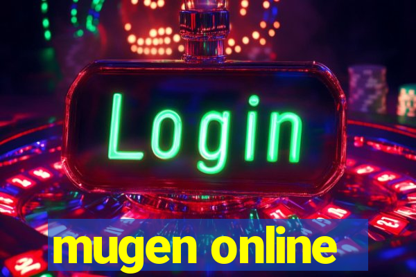 mugen online